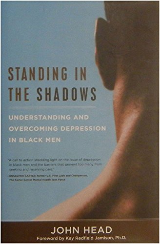 Standing In the Shadows: Understanding and Overcoming Depression in Black Men