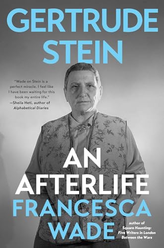 Gertrude Stein: An Afterlife