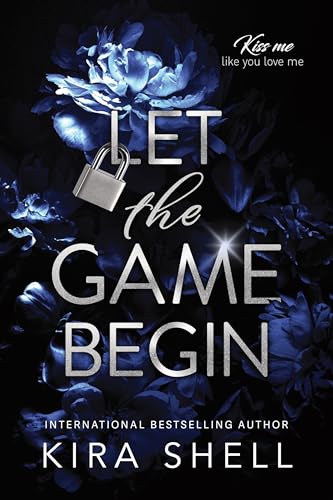 Let the Game Begin (Kiss Me Like You Love Me, 1)