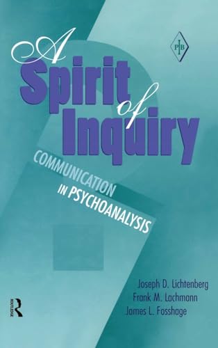 A Spirit of Inquiry: Communication in Psychoanalysis (Psychoanalytic Inquiry Book Series)