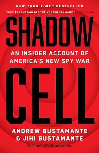 Shadow Cell: An Insider Account of America's New Spy War