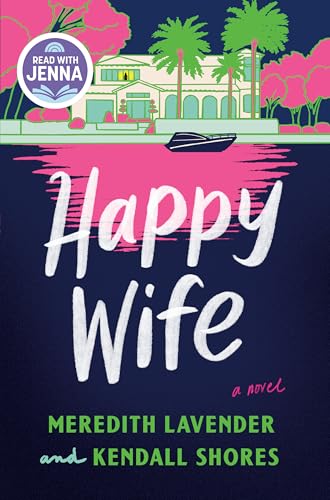 Happy Wife: A Read with Jenna Pick: A Novel