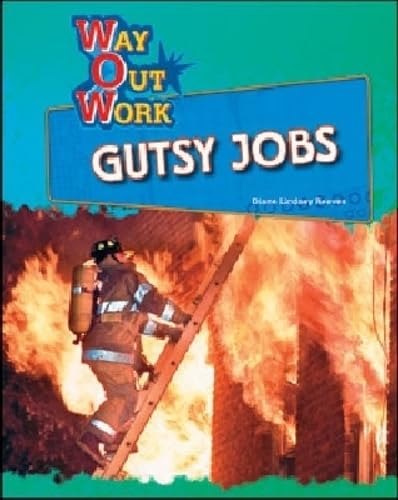 Gutsy Jobs (Way Out Work)