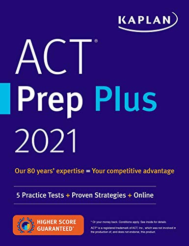 ACT Prep Plus 2021: 5 Practice Tests + Proven Strategies + Online (Kaplan Test Prep)