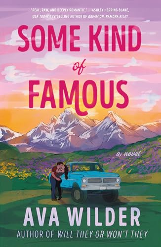 Some Kind of Famous: A Novel
