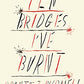 Ten Bridges I've Burnt: A Memoir in Verse