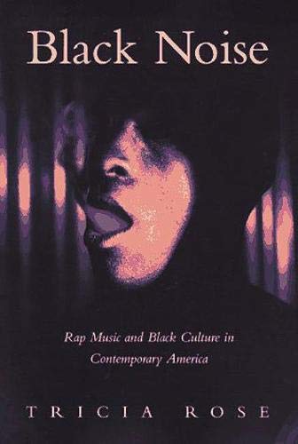 Black Noise: Rap Music and Black Culture in Contemporary America (Music Culture)
