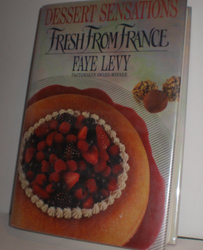 Dessert Sensations: Fresh from France