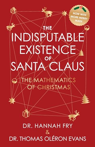 The Indisputable Existence of Santa Claus: The Mathematics of Christmas