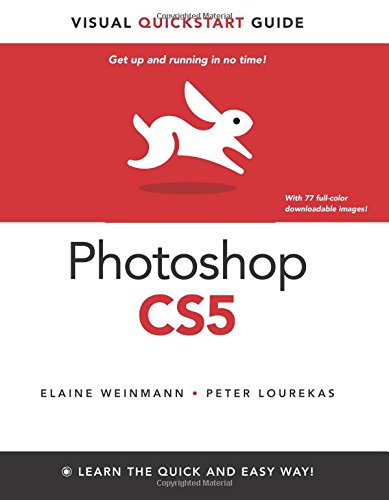 Photoshop CS5 for Windows and Macintosh: Visual QuickStart Guide (Visual QuickStart Guides)