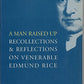 A man raised up: Recollections and reflections on Venerable Edmund Rice : presented in 1994 on the occasion of the 150th anniversary of his death