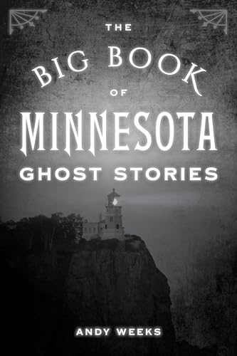 Big Book of Minnesota Ghost Stories (Big Book of Ghost Stories)