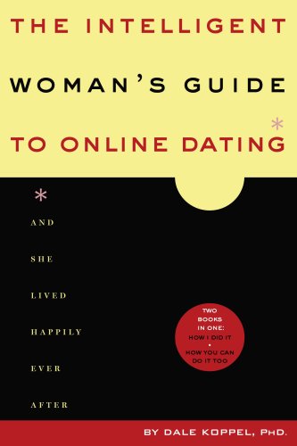 The Intelligent Woman's Guide to Online Dating