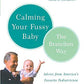 Calming Your Fussy Baby: The Brazelton Way