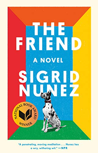 The Friend: A Novel