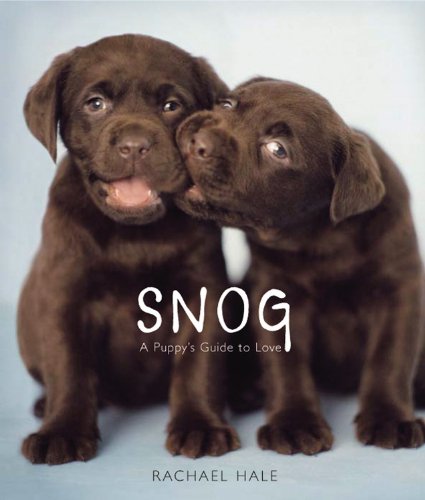 Snog: A Puppy's Guide to Love