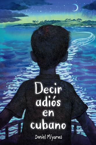 Decir adiós en cubano / How to Say Goodbye in Cuban (Spanish Edition)