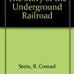 The Story of the Underground Railroad (Cornerstones of Freedom (Paperback))
