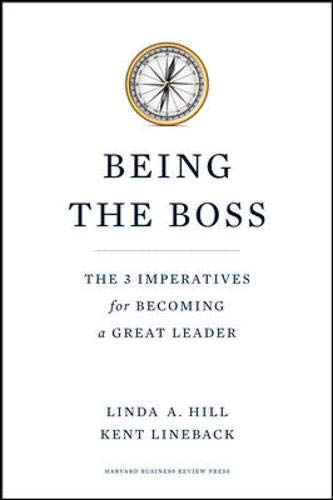 Being the Boss: The 3 Imperatives for Becoming a Great Leader
