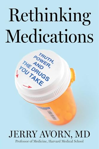 Rethinking Medications: Truth, Power, and the Drugs You Take