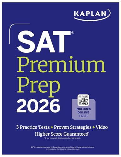 SAT Premium Prep 2026: Includes 3 Full Length Practice Tests, 700+ Practice Questions, + 1 Year Online Access to Quizzes and Video Lessons and Tutorials (Kaplan Test Prep)