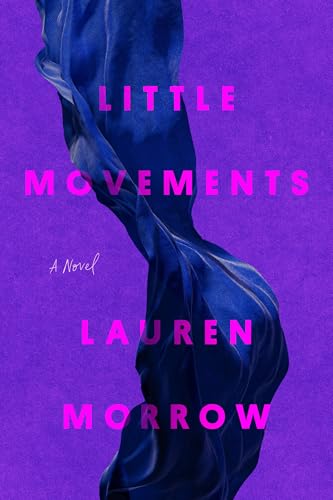 Little Movements: A Novel
