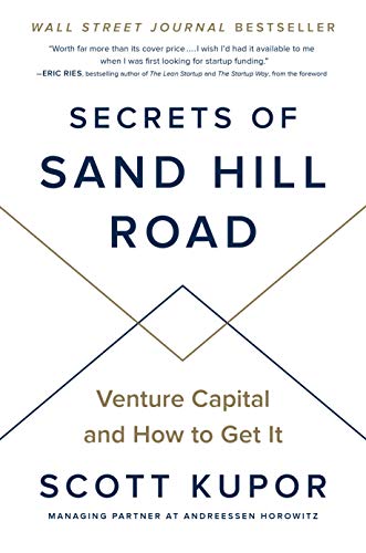 Secrets of Sand Hill Road: Venture Capital and How to Get It