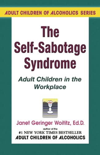 Self-Sabotage Syndrome: Adult Children in the Workplace