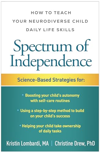 Spectrum of Independence: How to Teach Your Neurodiverse Child Daily Life Skills