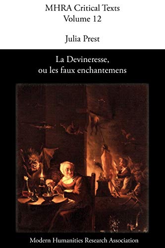 La Devineresse, ou les faux enchantemens. Jean Donneau de Visé et Thomas Corneille. (French Edition)