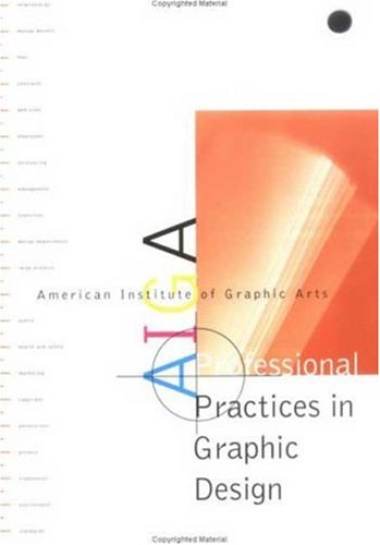 AIGA Professional Practices in Graphic Design: American Institute of Graphic Arts