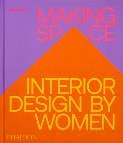 Making Space: Interior Design by Women
