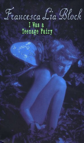 I Was a Teenage Fairy (Ageless Books)