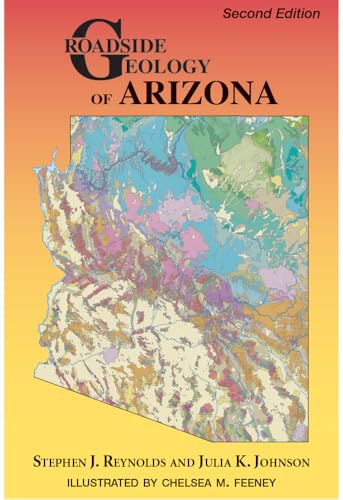 Roadside Geology of Arizona: Second Edition