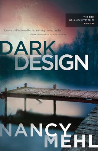 Dark Design: A Christian Romantic Suspense Novel with Mystery, Action, Books, and FBI Agents (The Erin Delaney Mysteries)