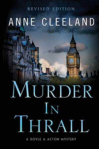 Murder in Thrall: A Doyle & Acton mystery Revised edition (The Doyle & Acton Mystery Series)