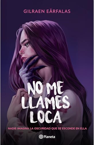 No me llames loca (Novela) / Don’t Call Me Crazy (A Novel) (Spanish Edition)