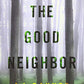 The Good Neighbor