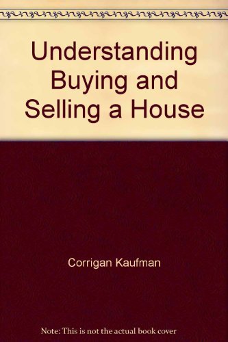 Understanding buying and selling a house (No-nonsense real estate guide)