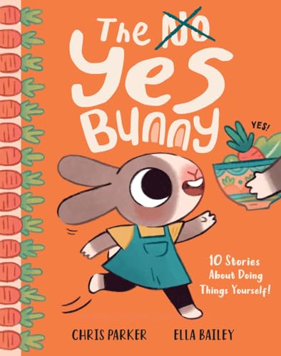 The Yes Bunny: 10 Stories About Doing Things Yourself!