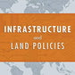Infrastructure and Land Policies (Land Policy Series)