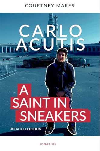 Carlo Acutis: A Saint in Sneakers