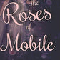 The Roses of Mobile (Return to Seven Sisters)