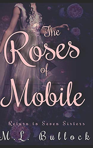 The Roses of Mobile (Return to Seven Sisters)