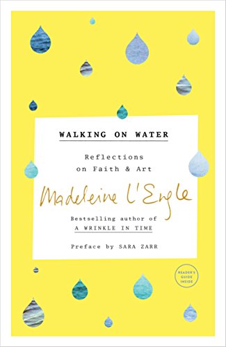 Walking on Water: Reflections on Faith and Art