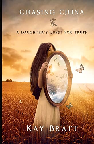 Chasing China: A Daughter's Quest for Truth