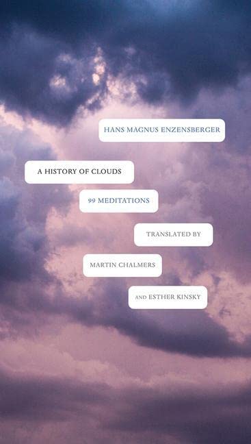 A History of Clouds: 99 Meditations (The German List)