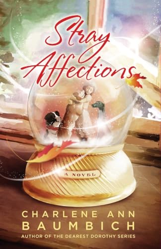 Stray Affections (A Snowglobe Connections Novel)