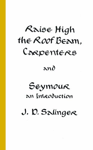 Raise High the Roof Beam, Carpenters and Seymour: An Introduction