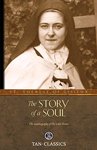 The Story of a Soul: The Autobiography of St. Therese of Lisieux (Tan Classics)